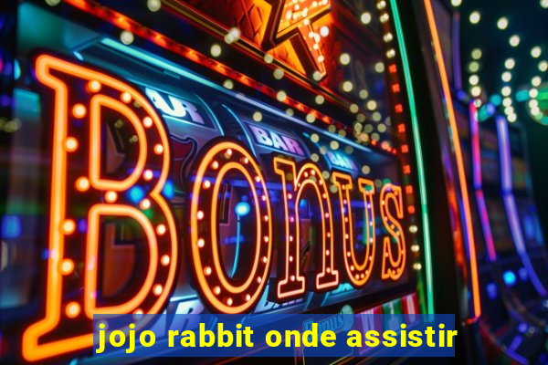 jojo rabbit onde assistir